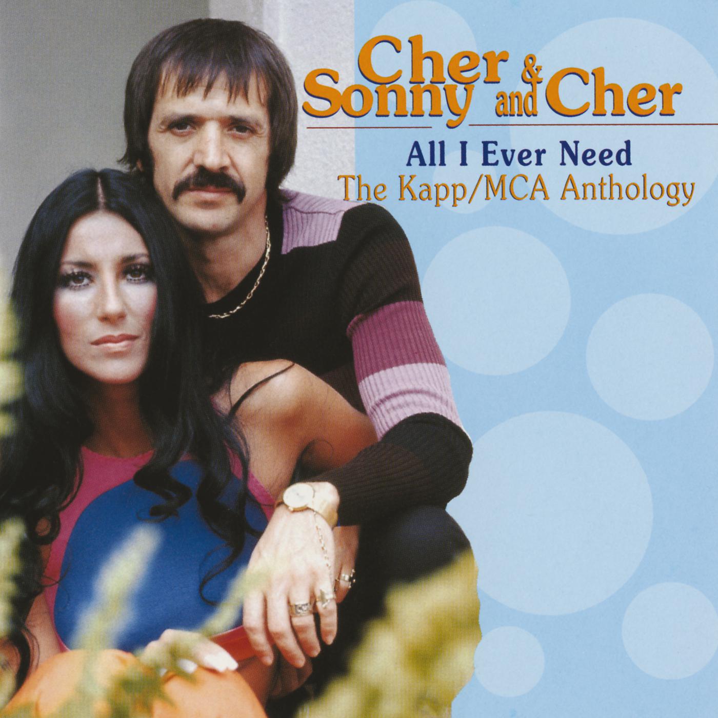 Альбом All I Ever Need - The Kapp/MCA Anthology исполнителя Sonny & Cher, Cher