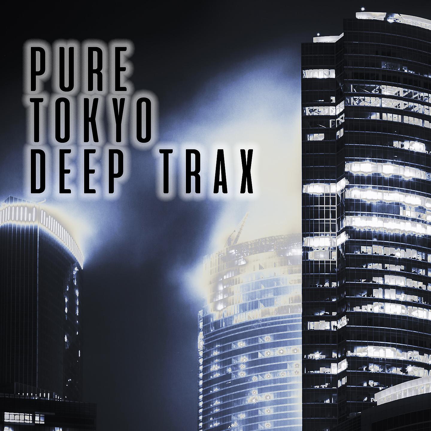 Постер альбома Pure Tokyo Deep Trax