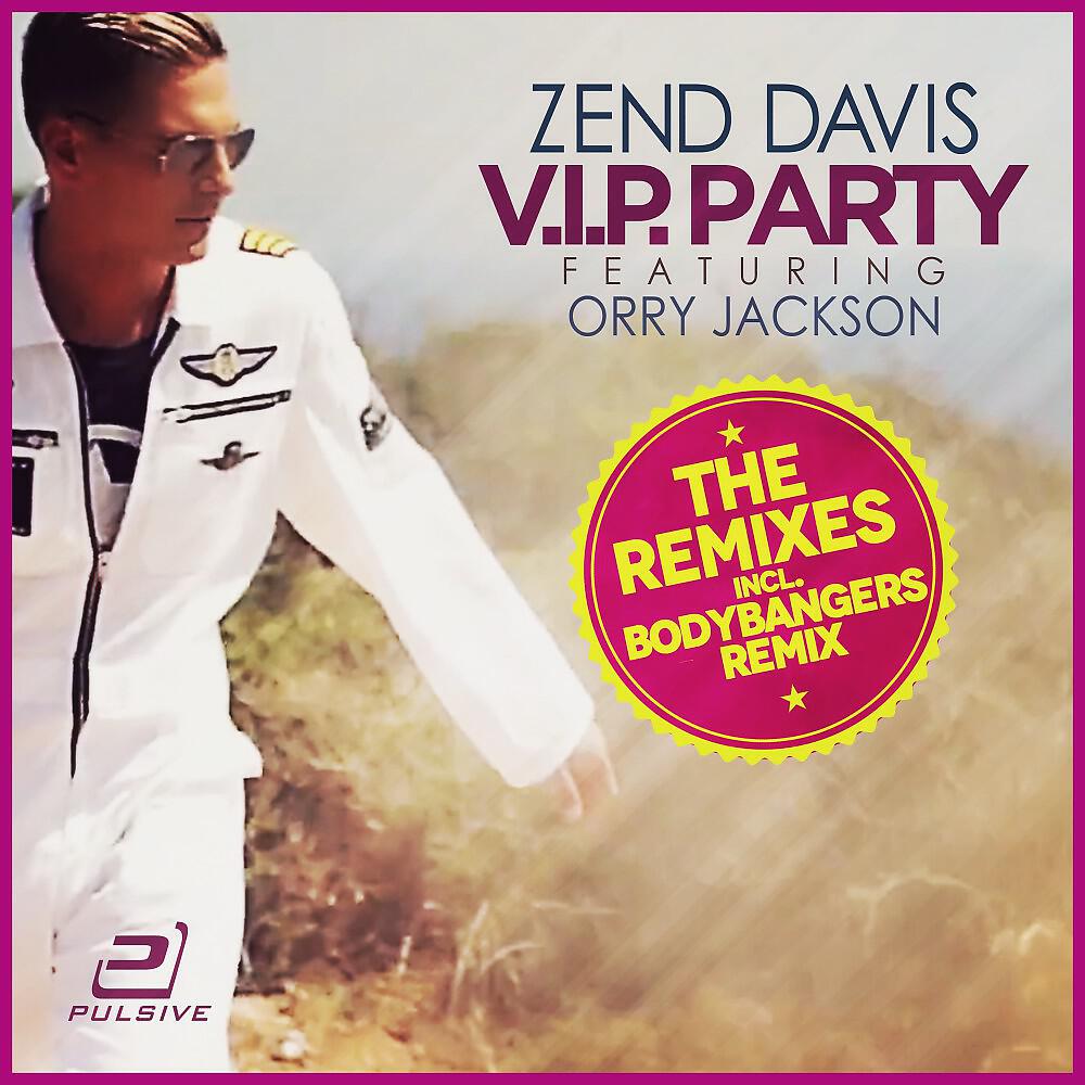 Zend Davis - V.I.P. Party (Bodybangers Radio Edit)