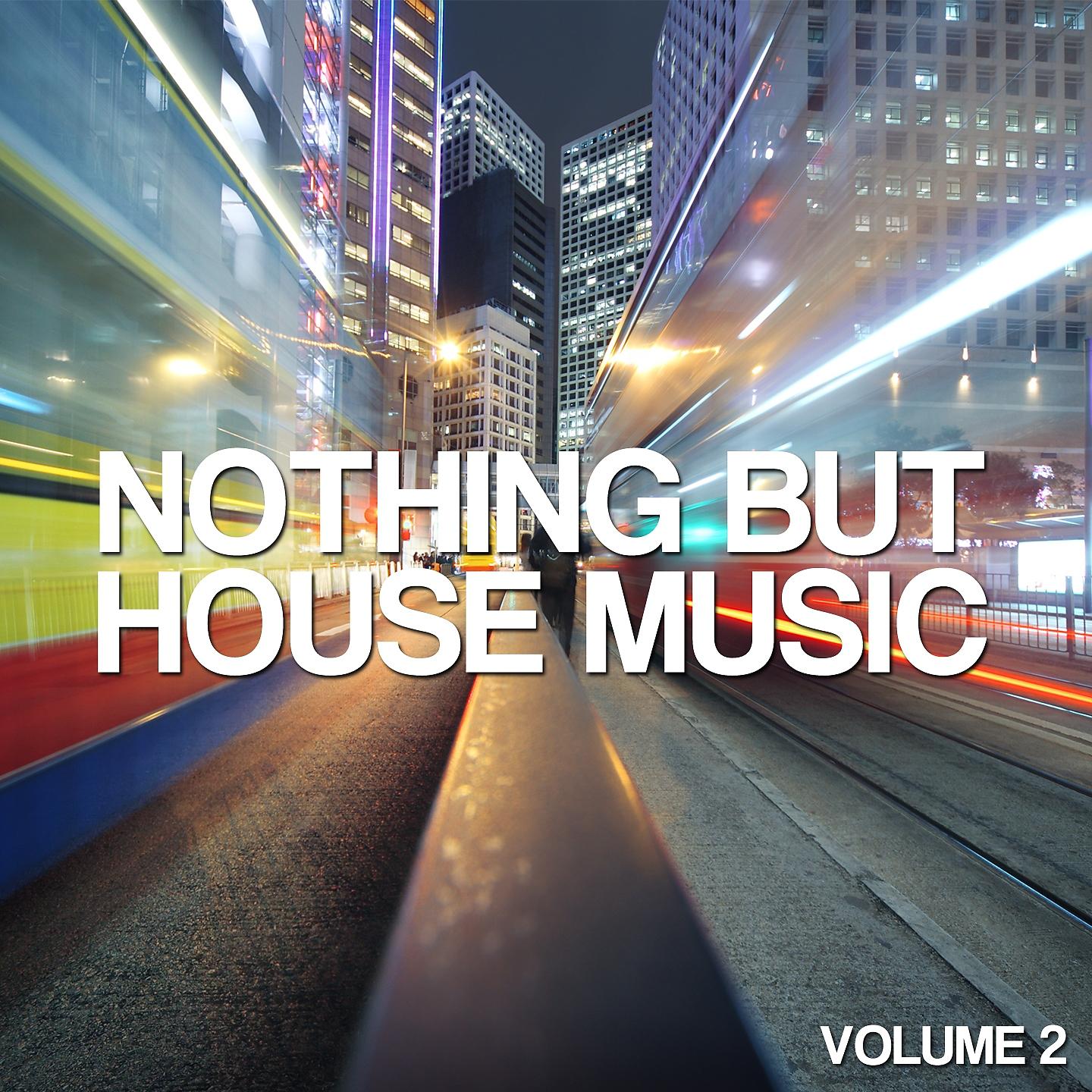 Постер альбома Nothing But House Music, Vol. 2