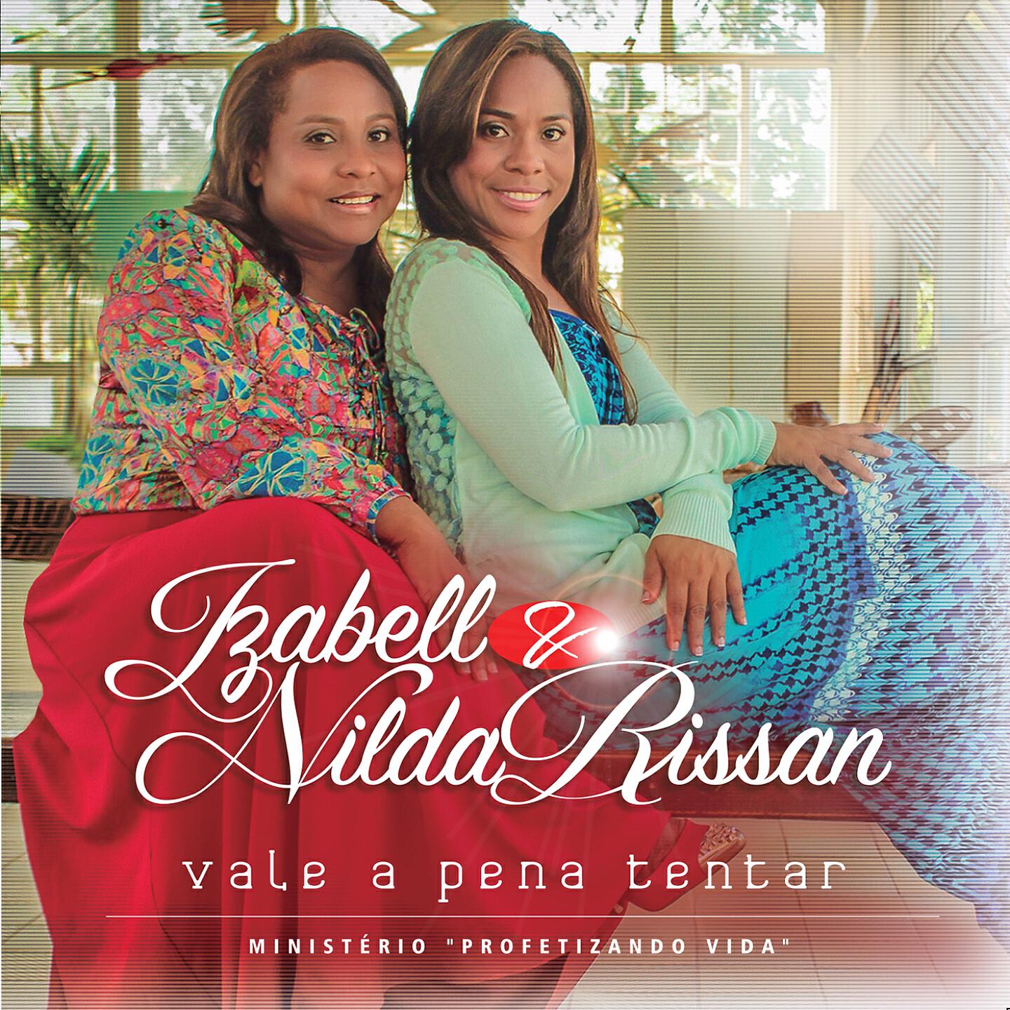 Izabell & Nilda Rissan - Quem Te Chamou Foi Ele
