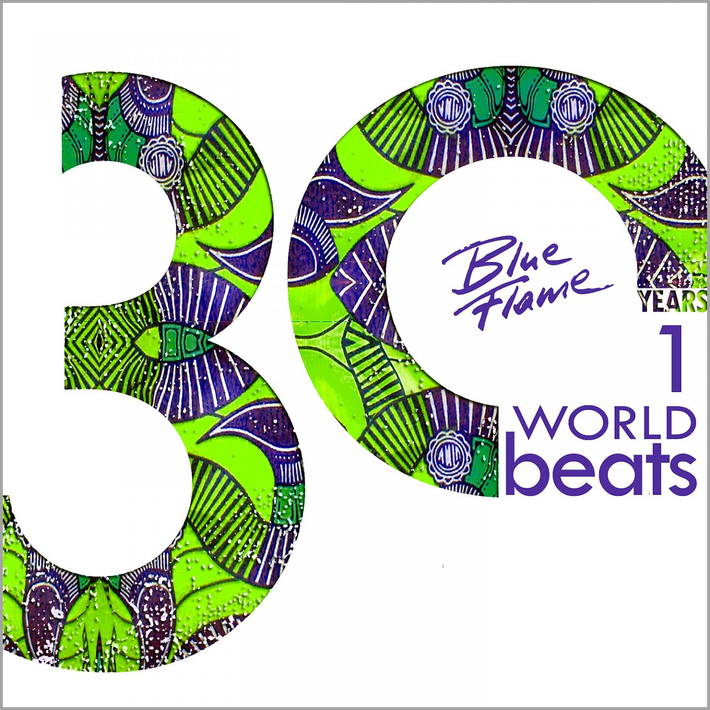 Постер альбома 30 Years Blue Flame Records -World Beats