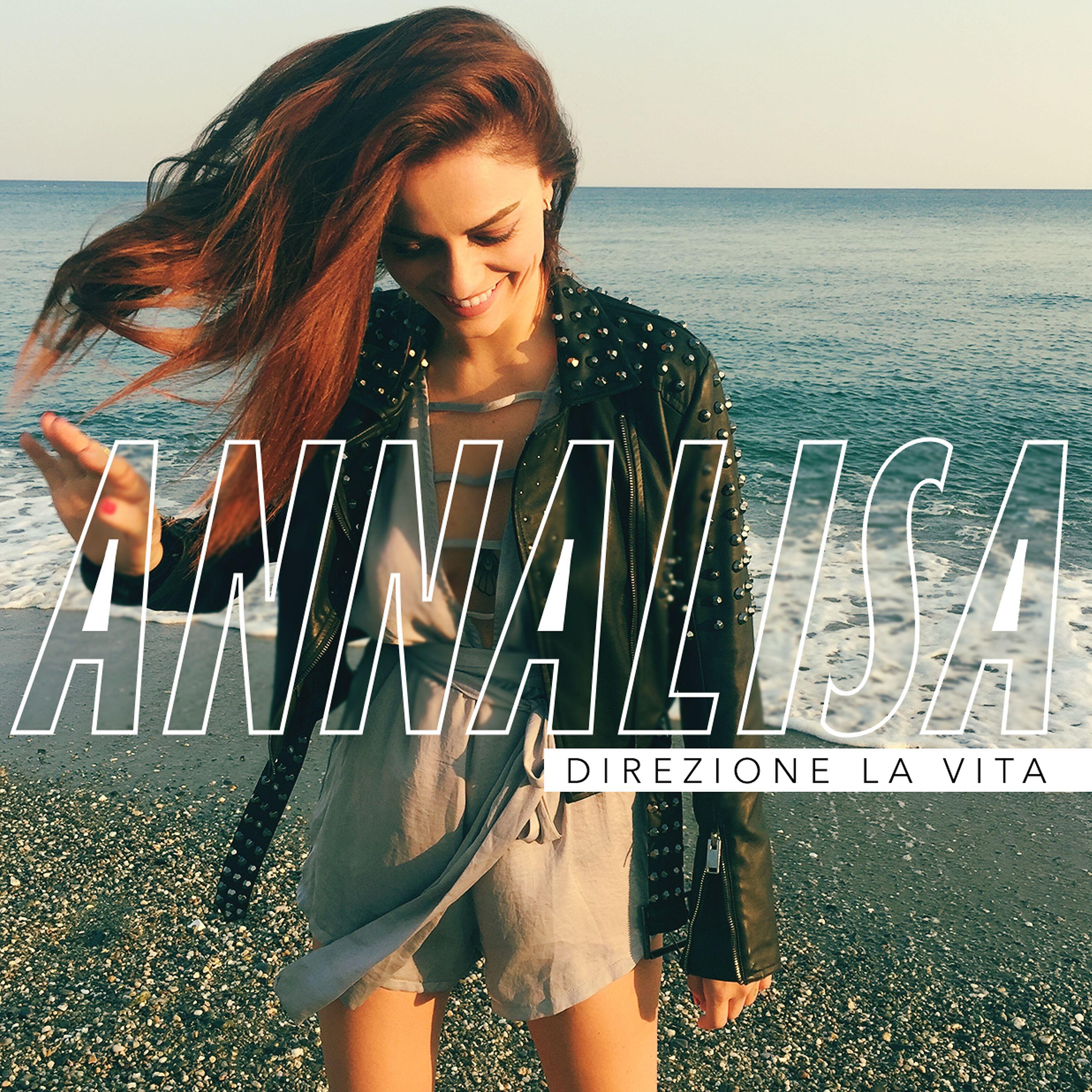 Annalisa - Direzione la vita