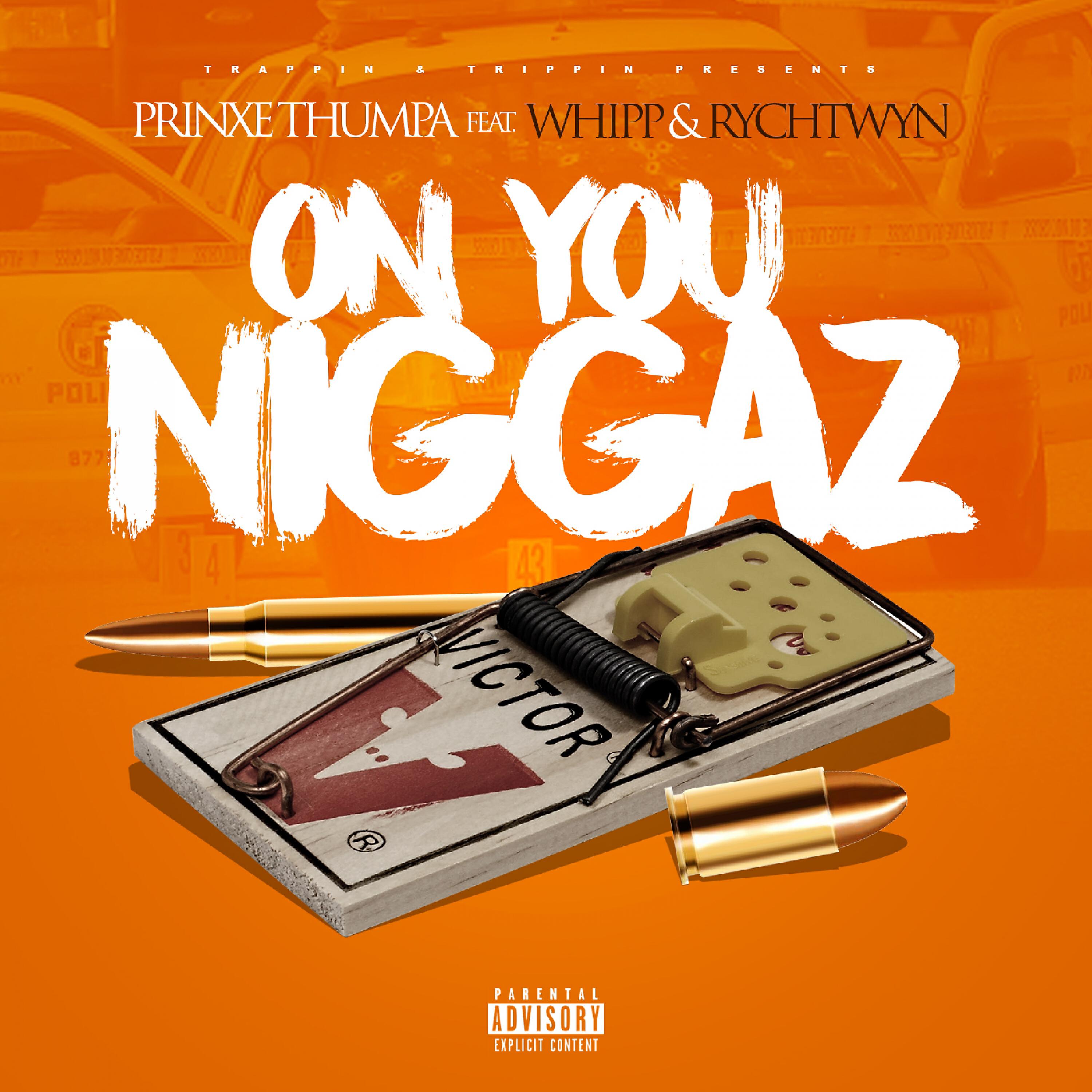 Prinxe Thumpa - On You Niggaz (feat. Whipp & Rych Twyn)