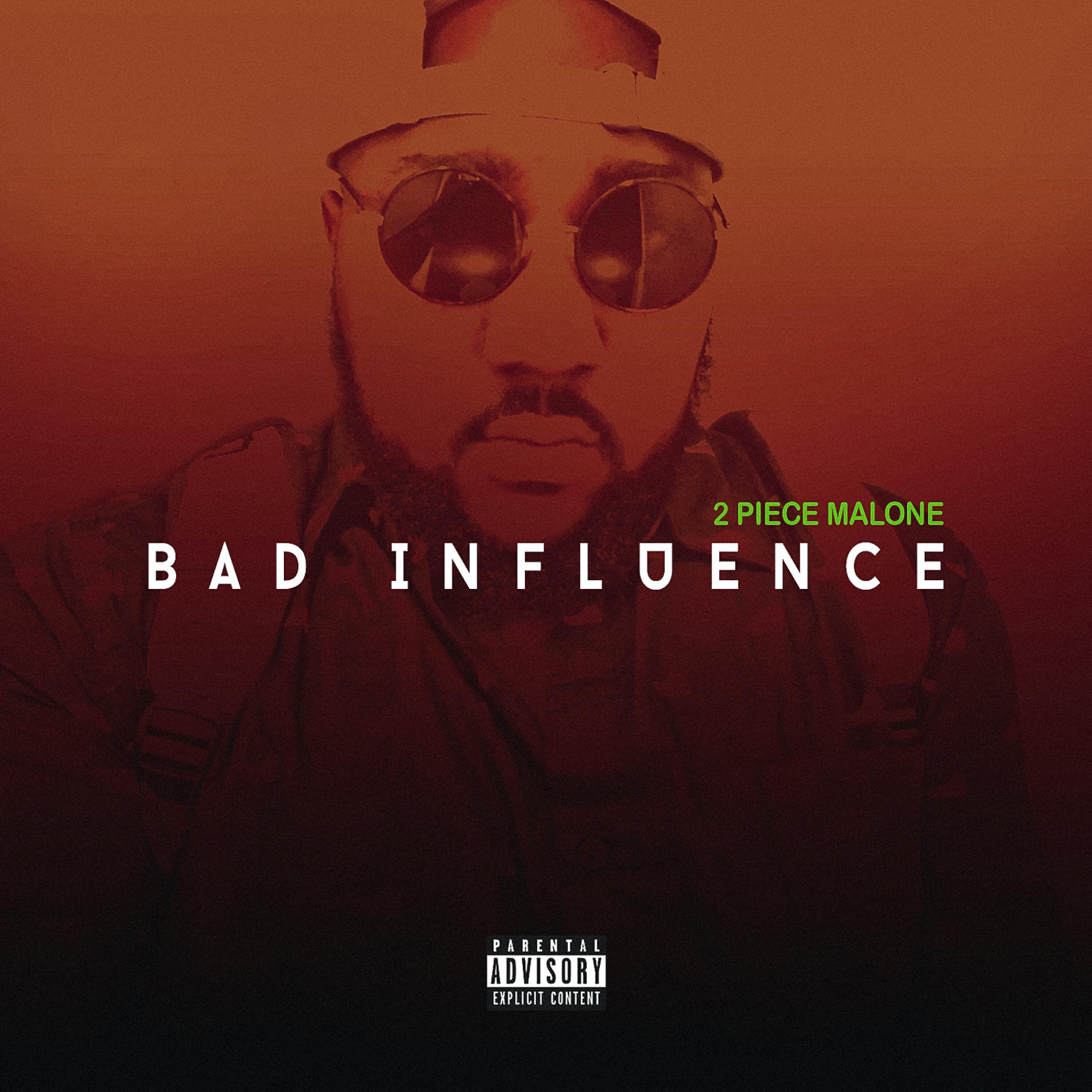 2 Piece Malone - Bad Influence