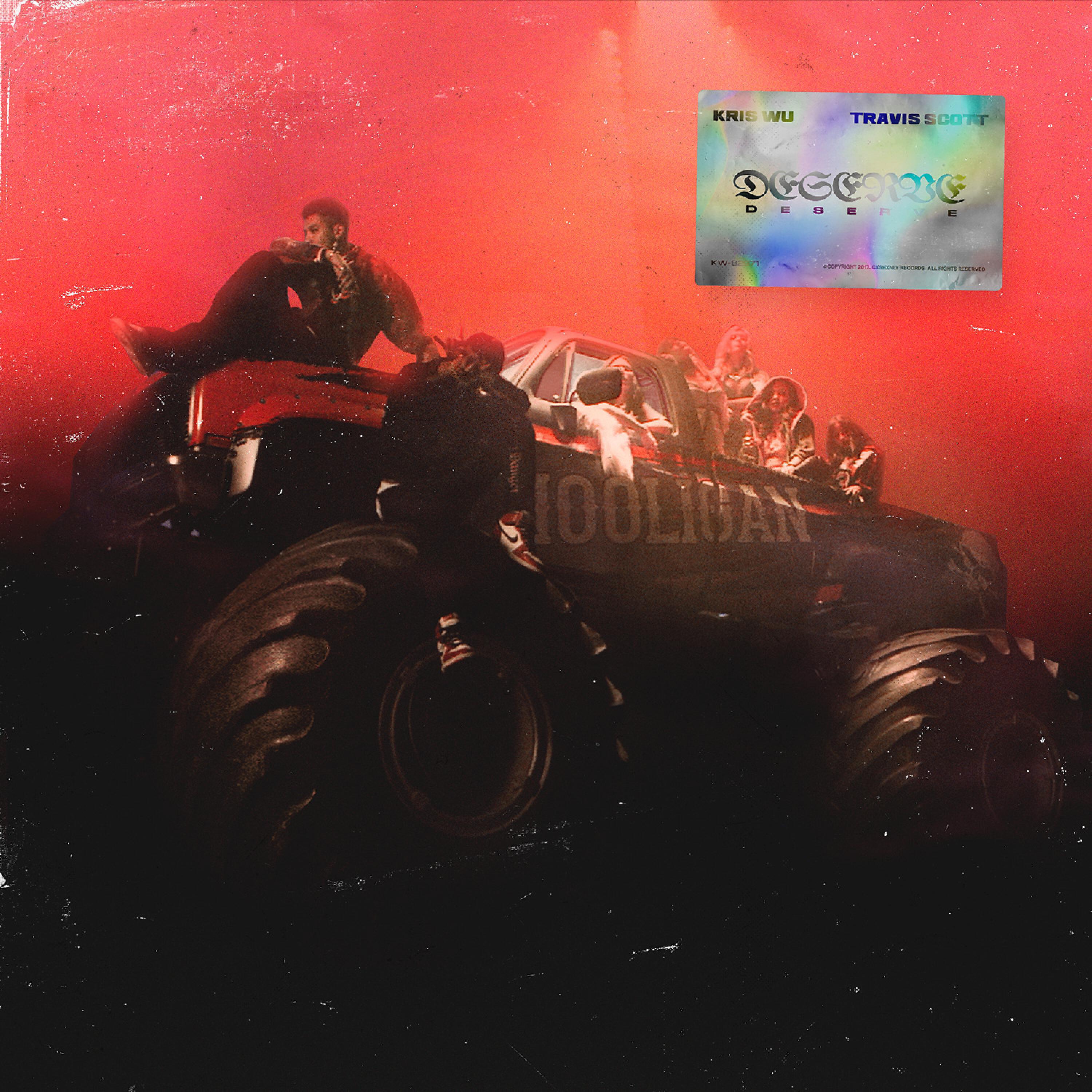 Kris Wu - Deserve (feat. Travis Scott)