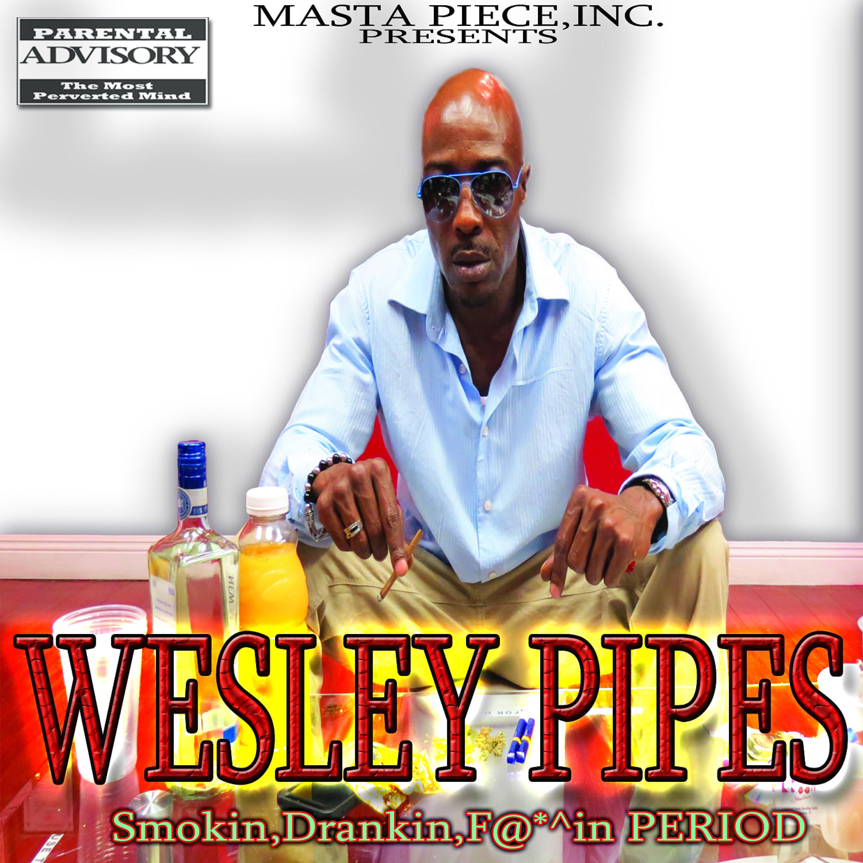 Wesley Pipes - Wet n' Juicy (feat. TeJohn Anax)