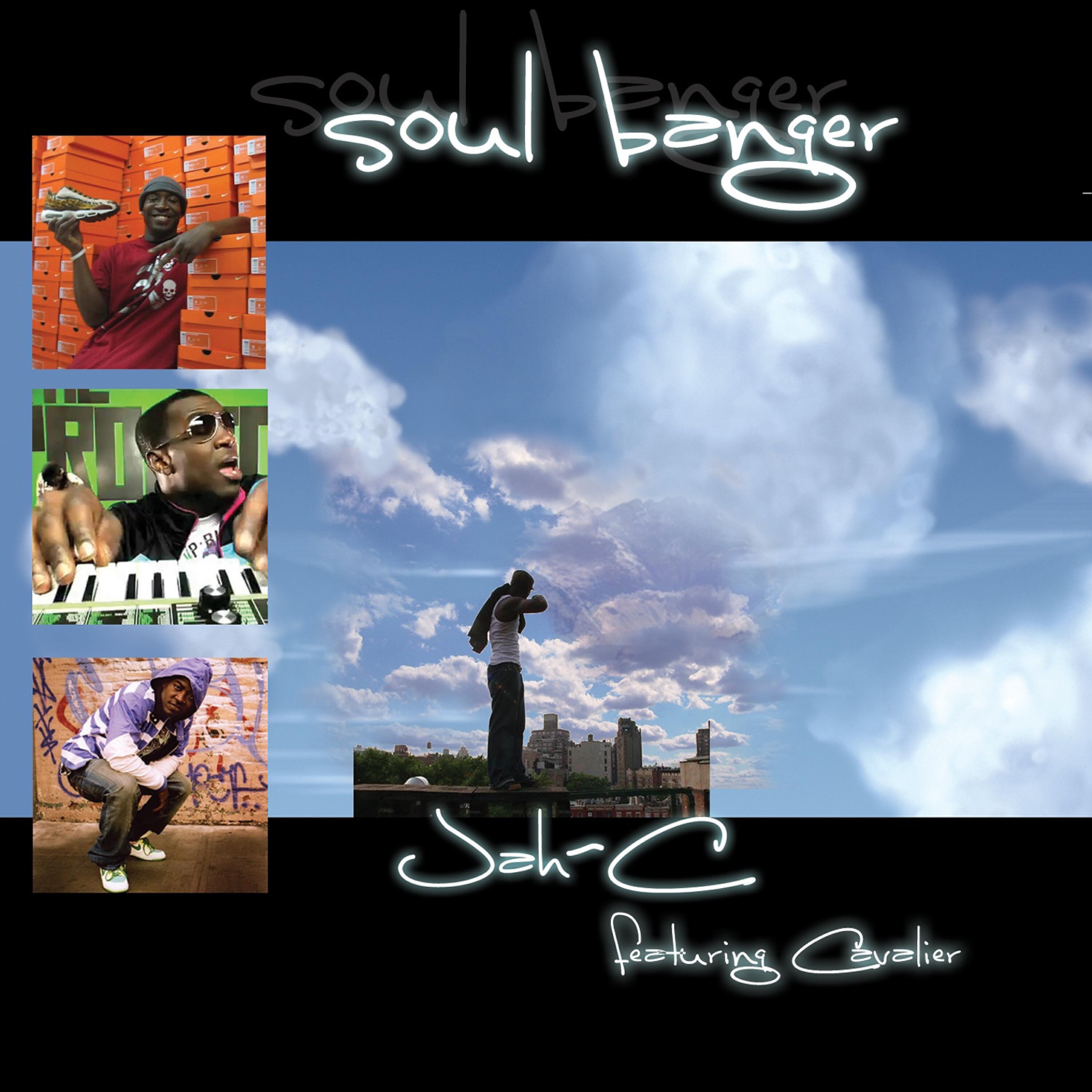 Jah-C - Soul Banger (feat. Cavalier)