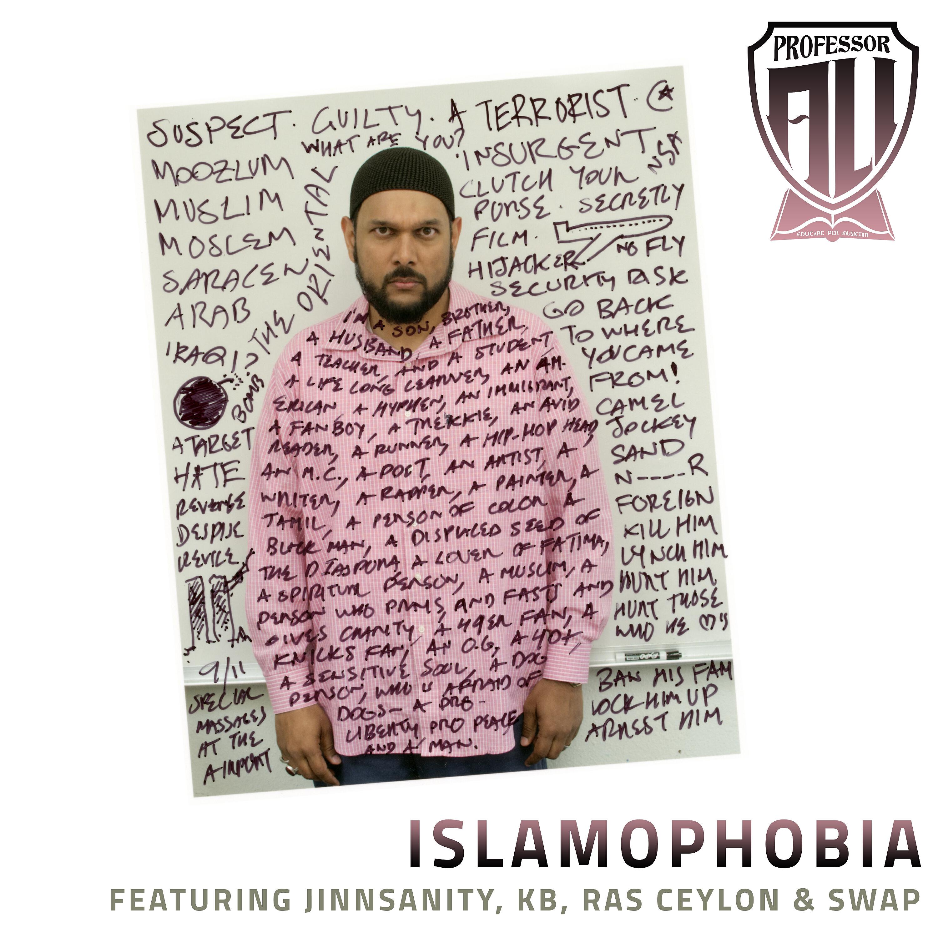 Professor A.L.I. - Islamophobia (feat. Jinnsanity, KB, Ras Ceylon & Swap)