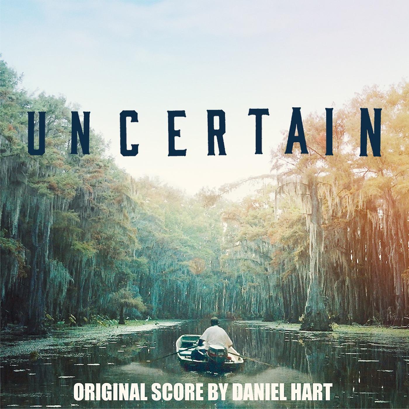 Постер альбома Uncertain (Original Score)