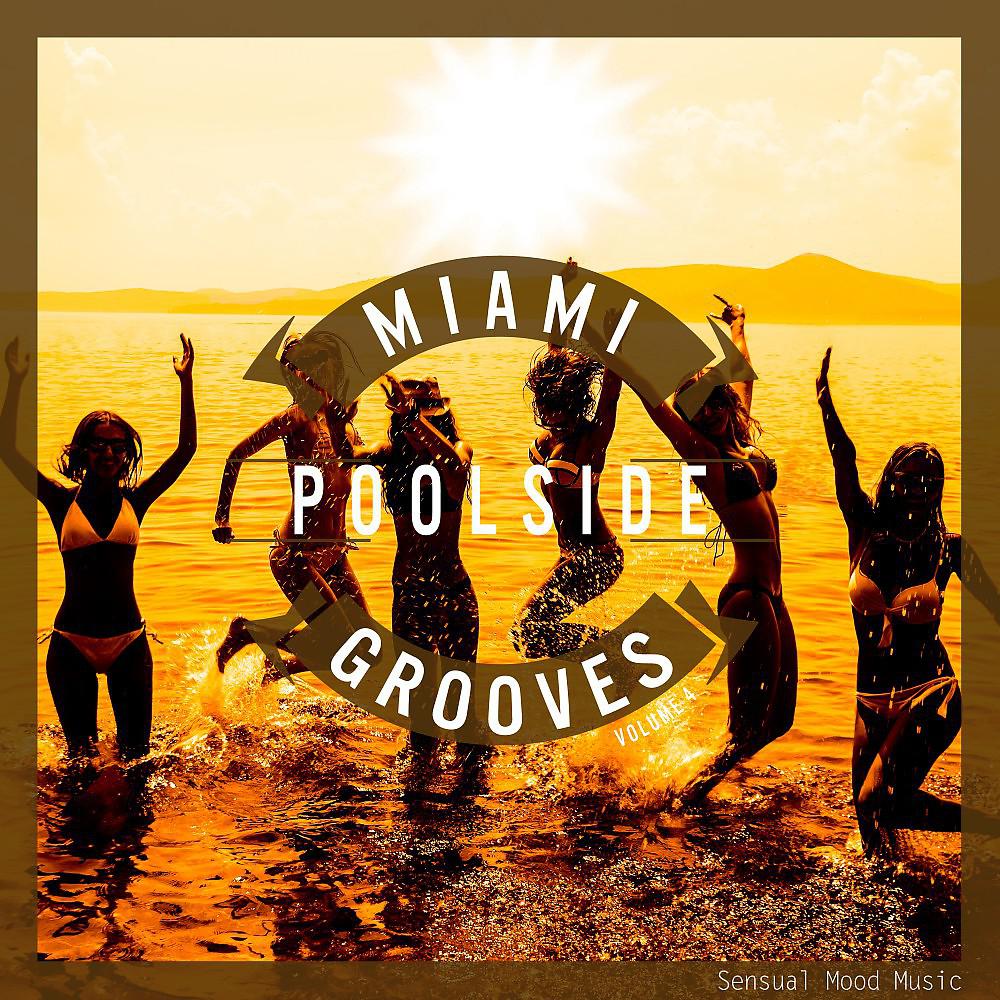 Постер альбома Miami Poolside Grooves, Vol. 4