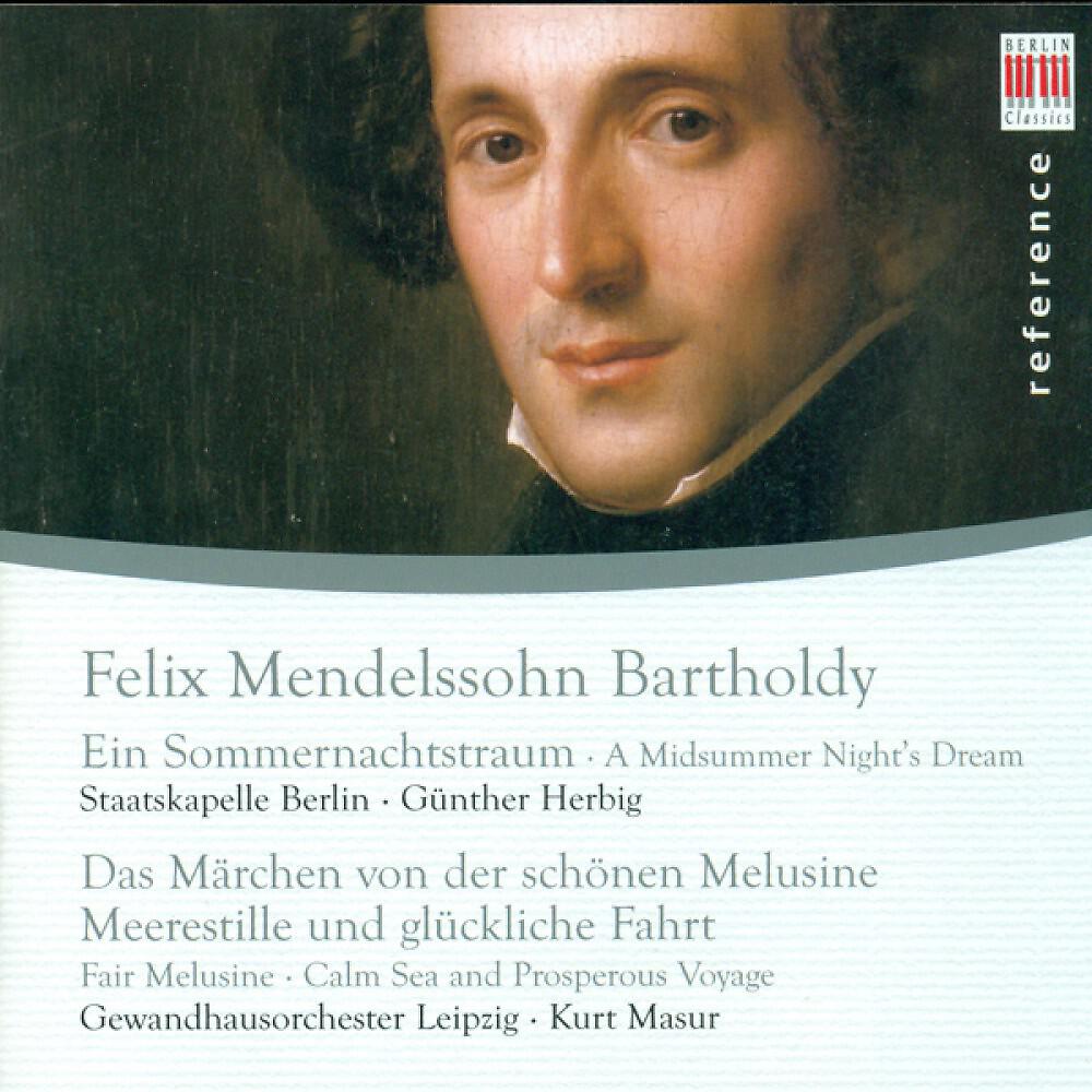 Staatskapelle Berlin & Günther Herbig - A Midsummer Night's Dream, Op. 61: Allegro vivace
