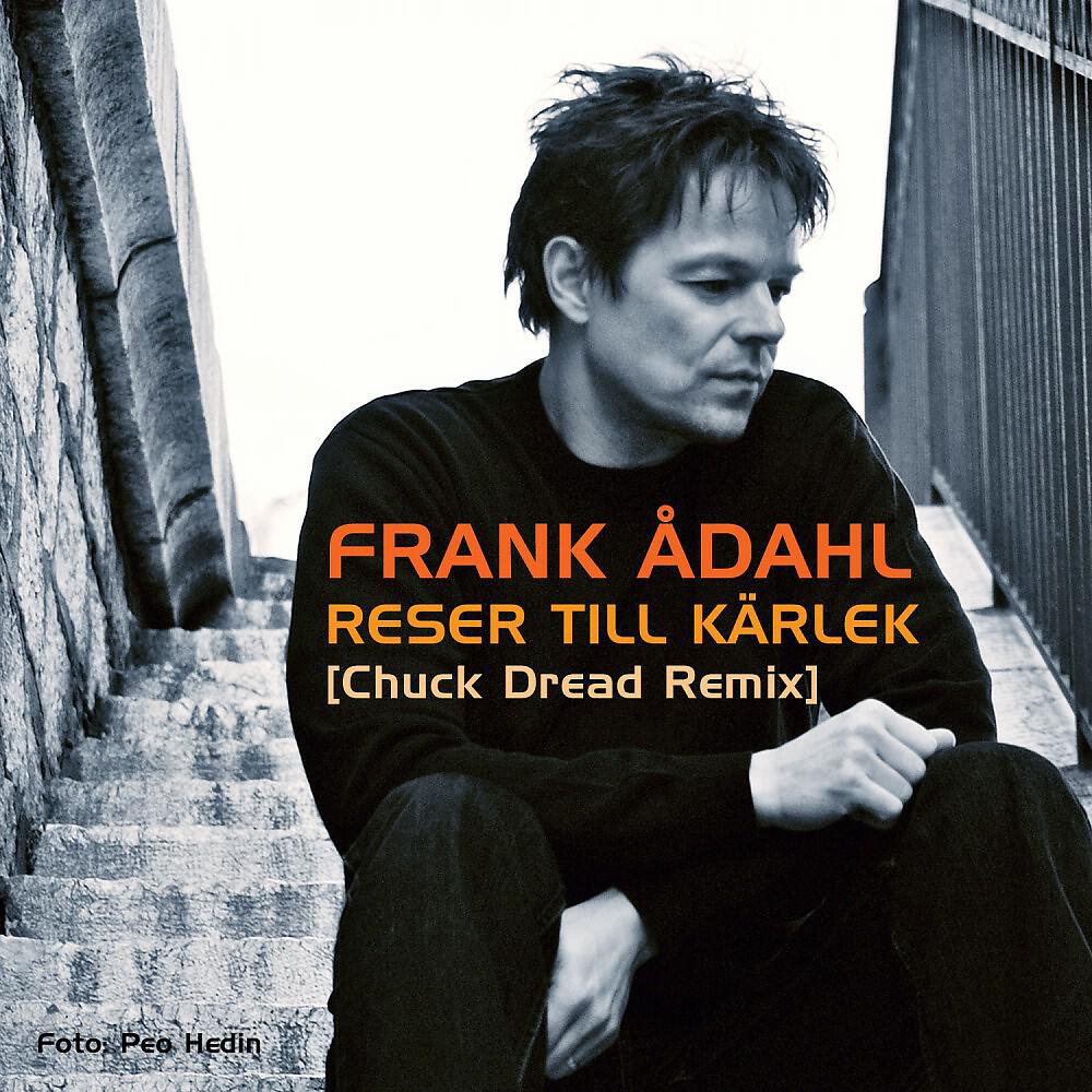 Frank Ådahl - Reser till kärlek (Chuck Dread Remix)