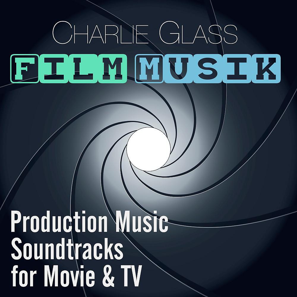 Постер альбома Film Musik - Production Music Soundtracks for Movie & TV