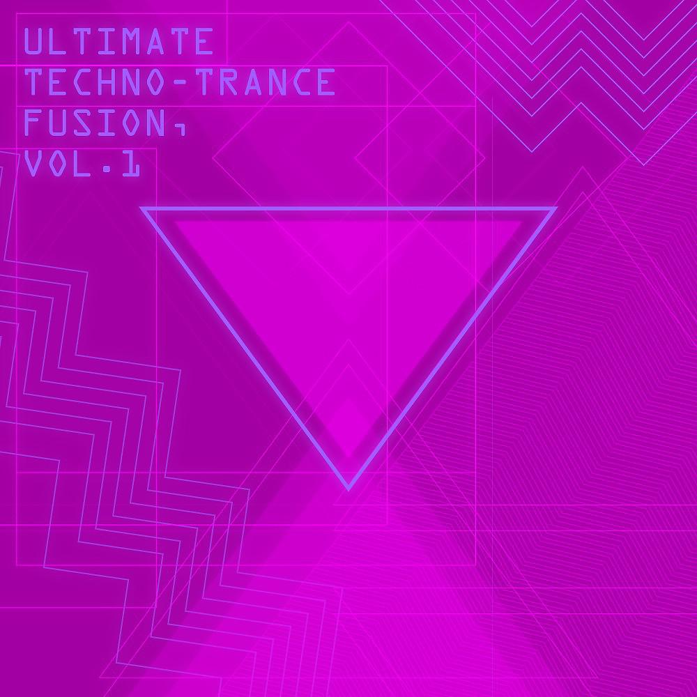 Постер альбома Ultimate Techno-Trance Fusion, Vol. 1