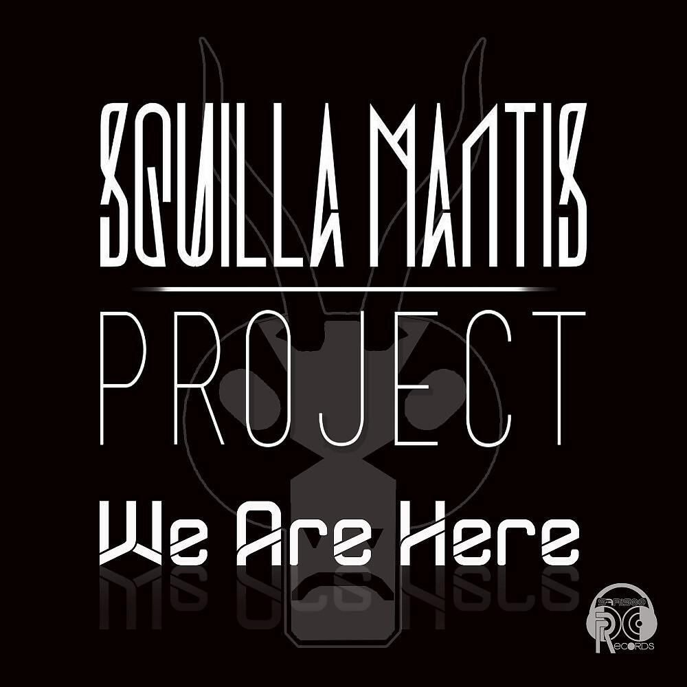 Squilla Mantis Project - Your Soul Takes Me
