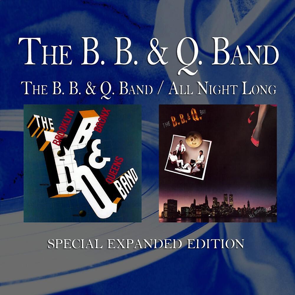 The B. B. & Q. Band - Lovin's What We Should Do (Full Length Album Mix)