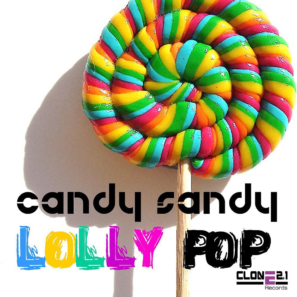Candy Sandy - Lolly Pop (Stereoliner Remix)