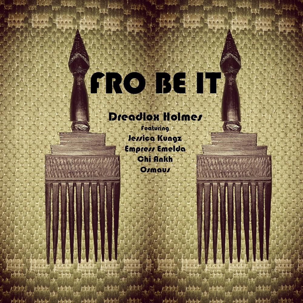 Dreadlox Holmes - Fro Be It (Instrumental)