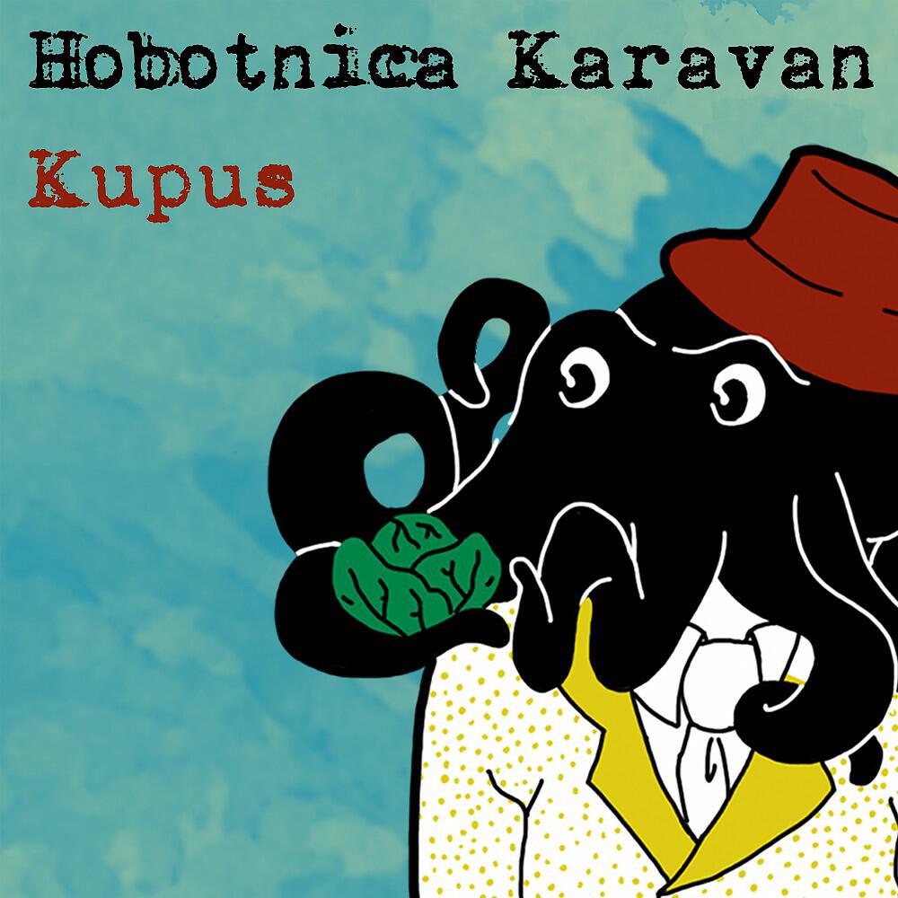 Kupus - Hobotnica Karavan