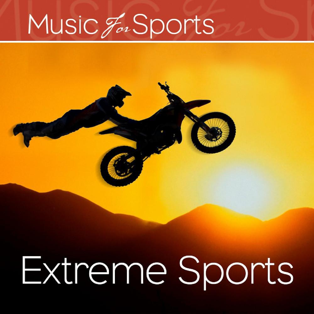 Постер альбома Music for Sports: Extreme Sports