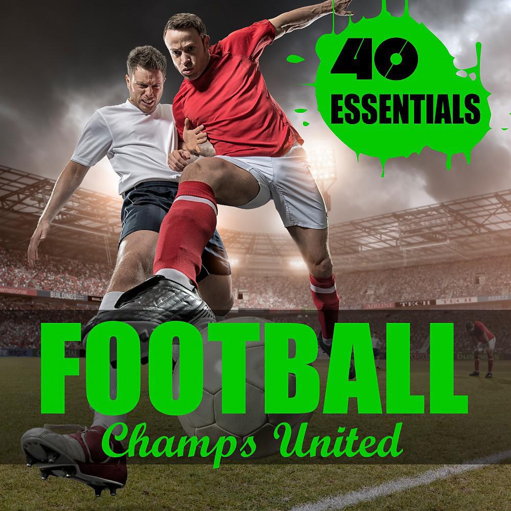 Постер альбома Football - 40 Essentials