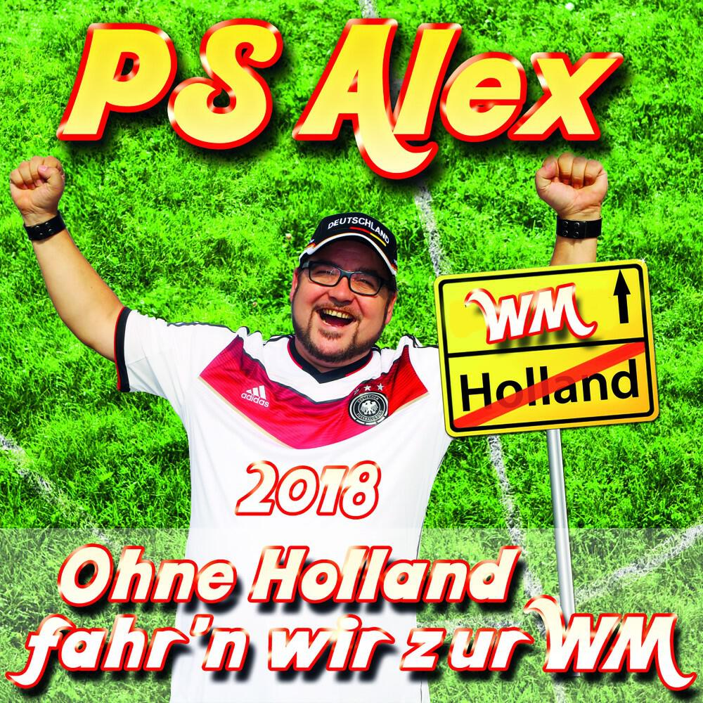 PS Alex - Ohne Holland fahr'n wir zu WM (Karaoke-Version 2018)