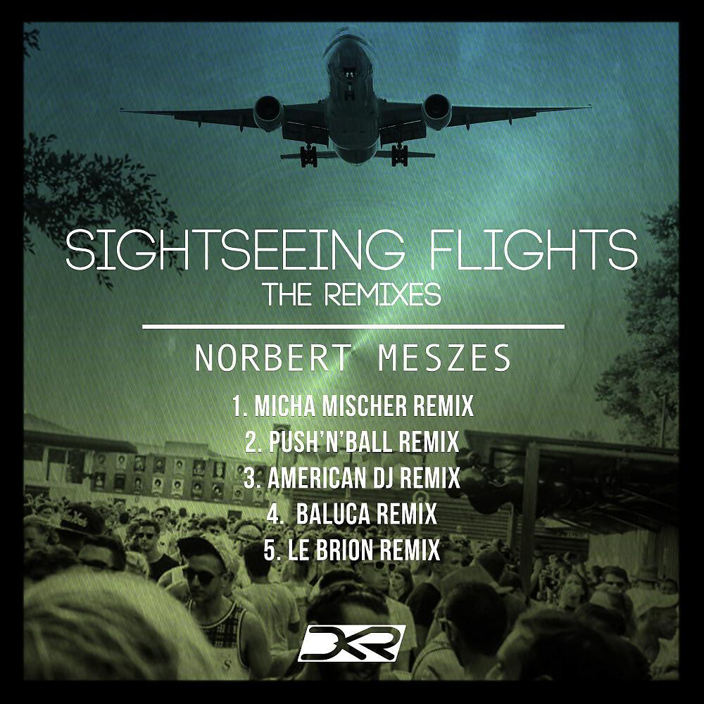 Norbert Meszes - Sightseeing Flights (Push'n'ball Remix)