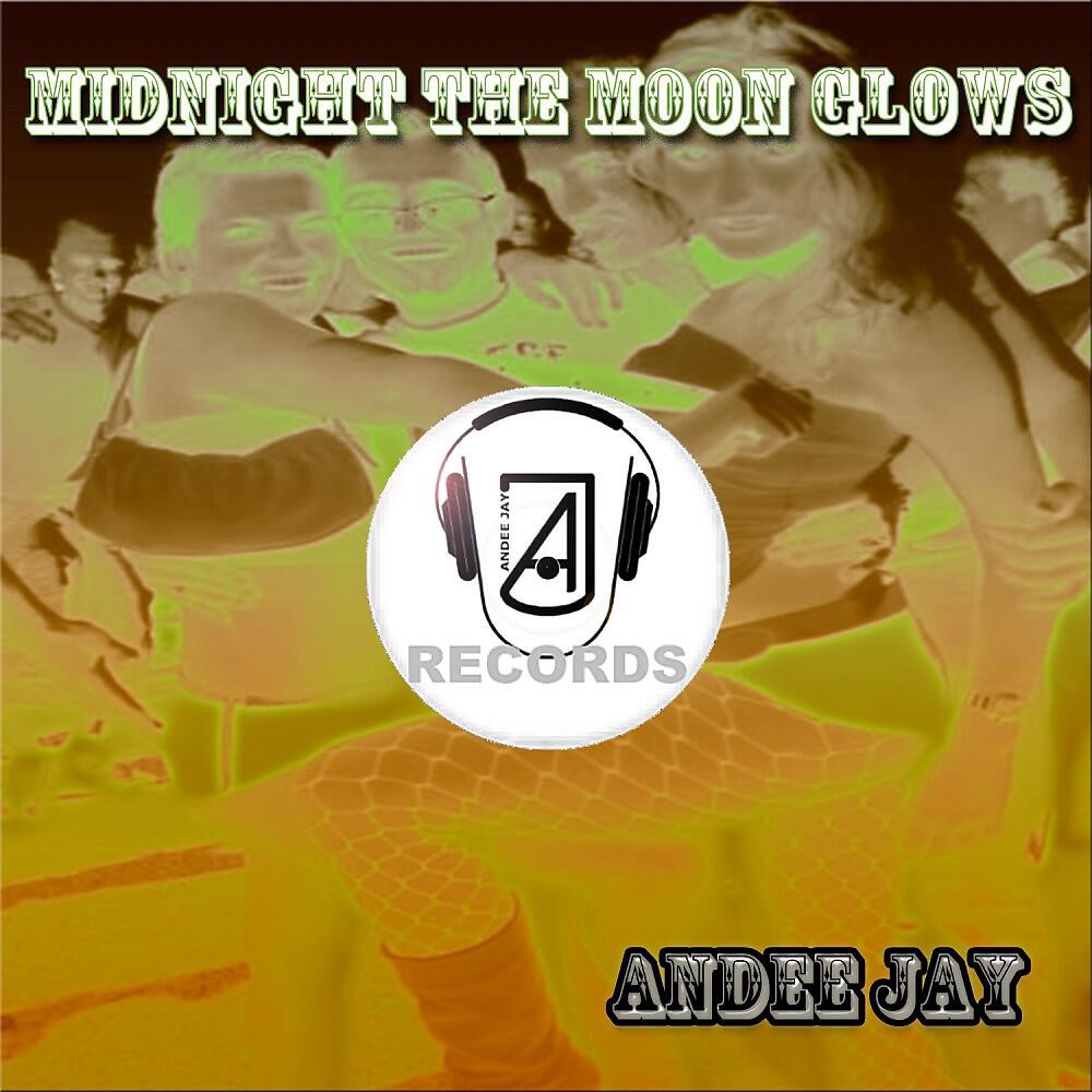 Andee Jay - Midnight the Moon Glows