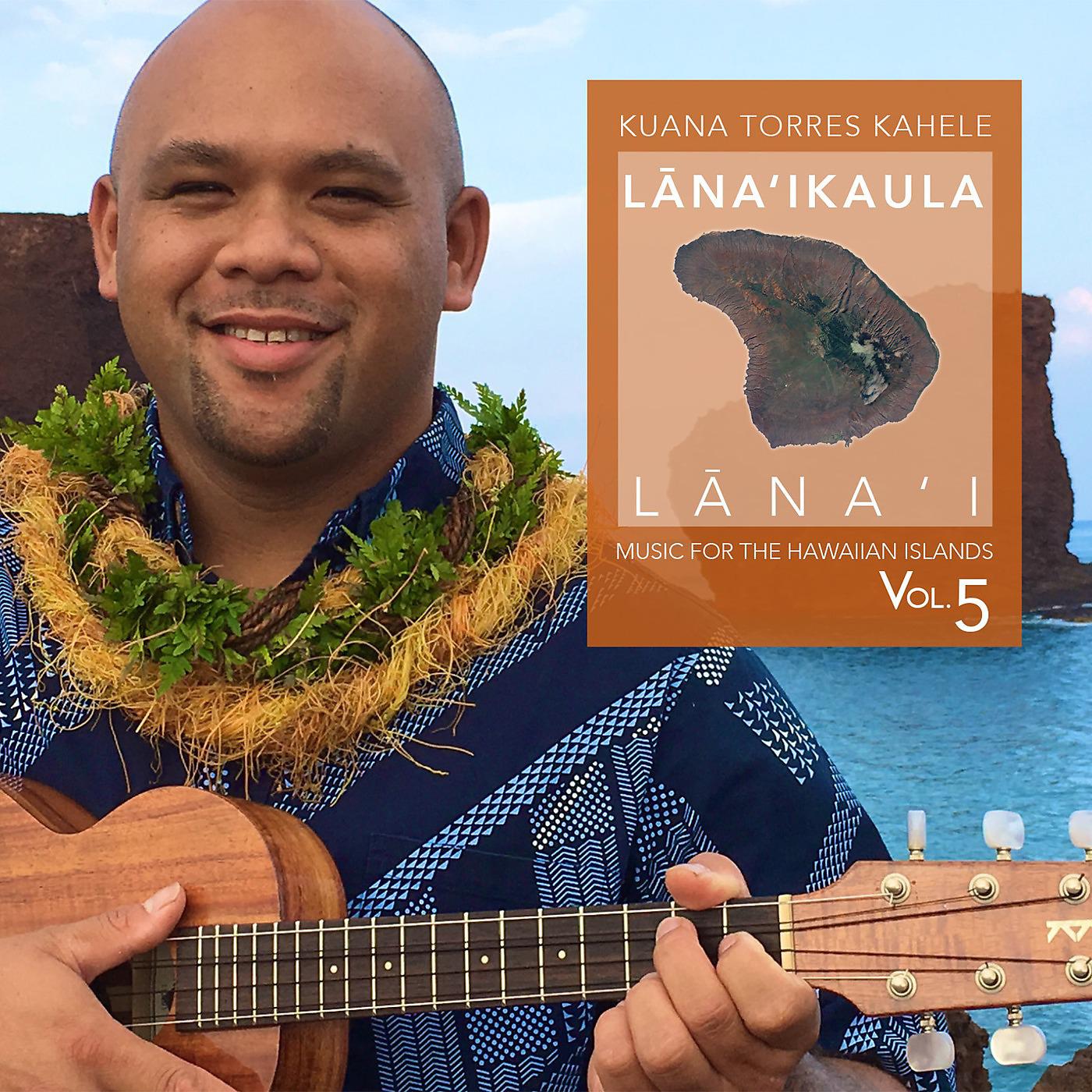 Постер альбома Music for the Hawaiian Islands (Lana'ika'ula, Lana'i), Vol. 5