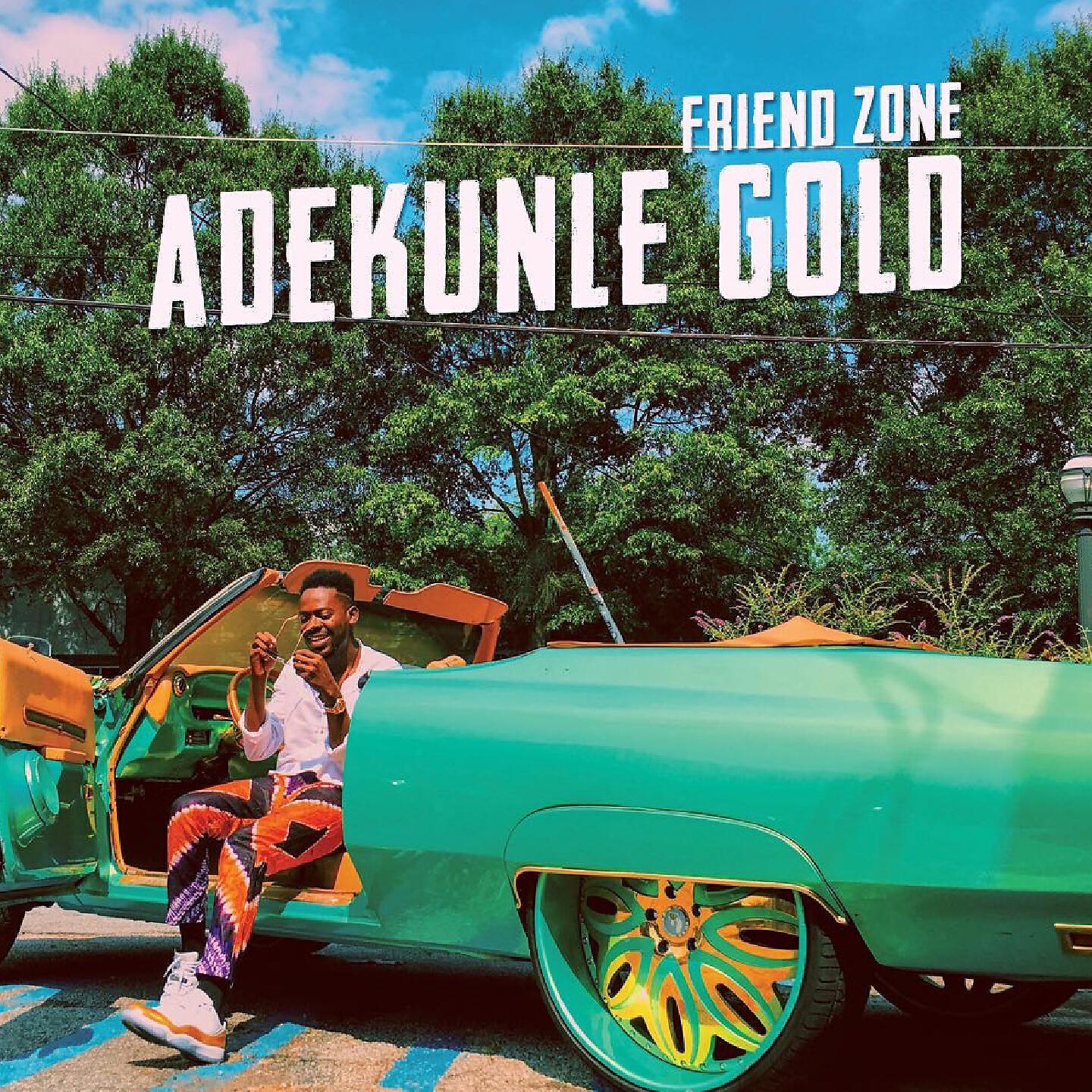 AdeKunle Gold - Friend Zone