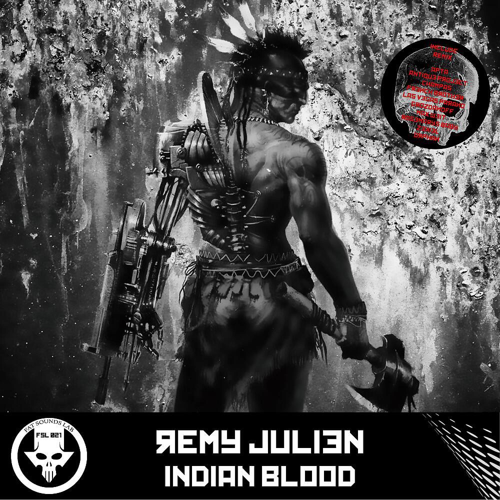 Remy Julien - Indian Blood (Las Vegas Parano Remix)