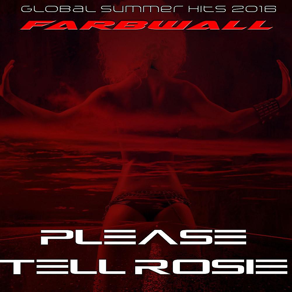 Постер альбома Please Tell Rosie (Global Summer Hits 2016)