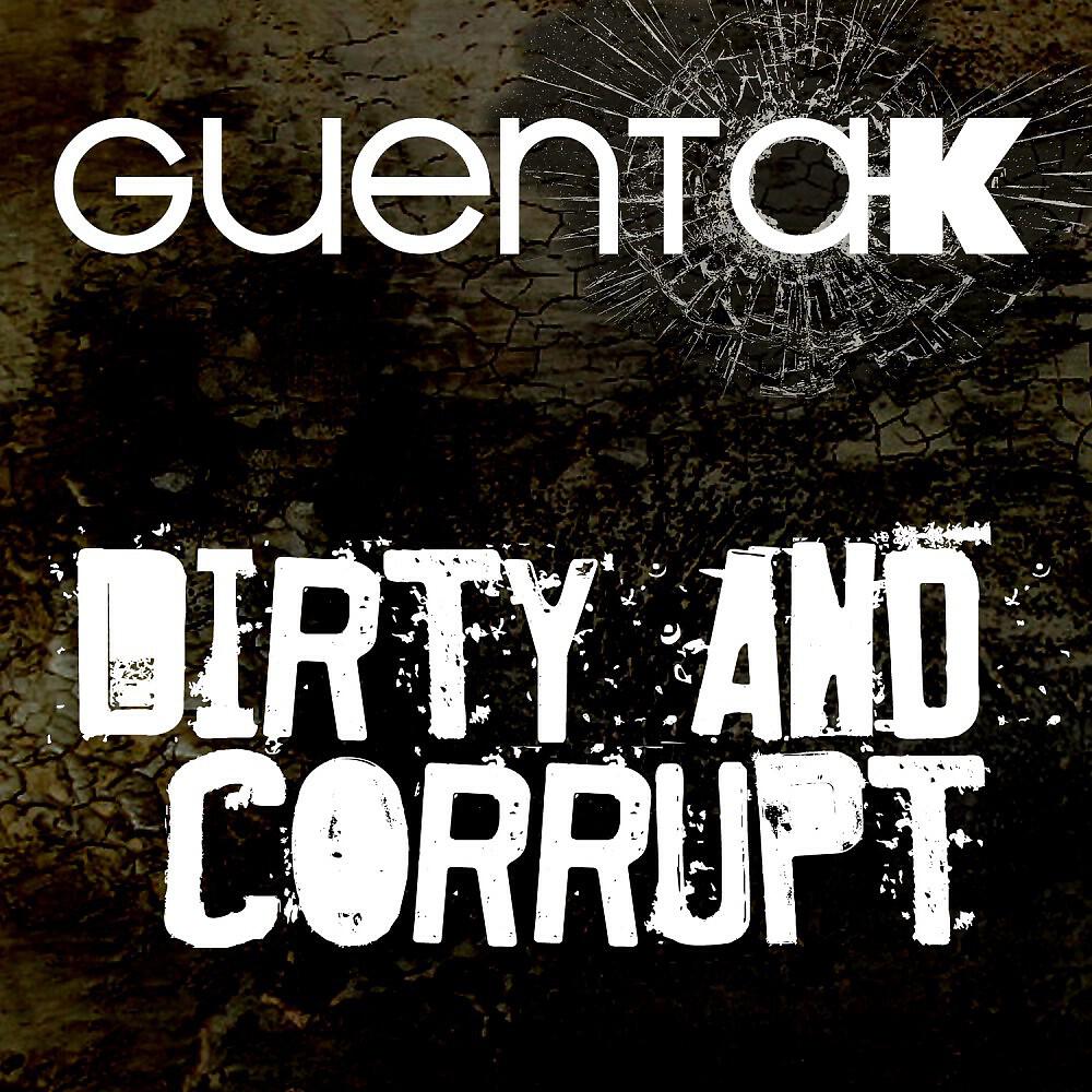 Guenta K - Dirty and Corrupt (Cj Stone & Bomb'n Amato Remix)