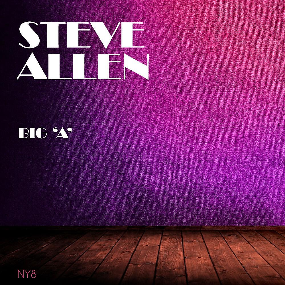 Steve Allen - Big 'A' (Original Mix)