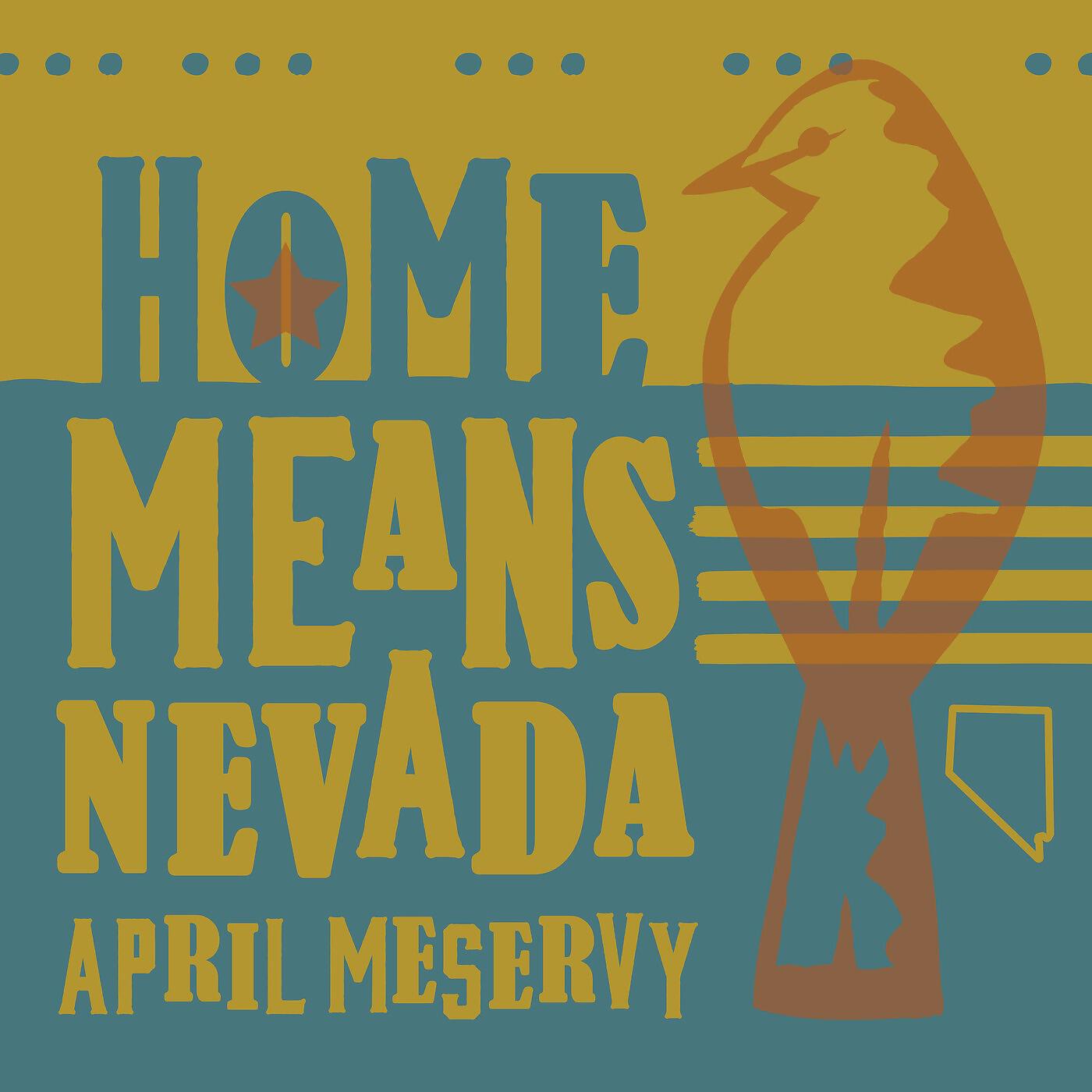 April Meservy - Home Means Nevada (Sierra Sunset Mix)