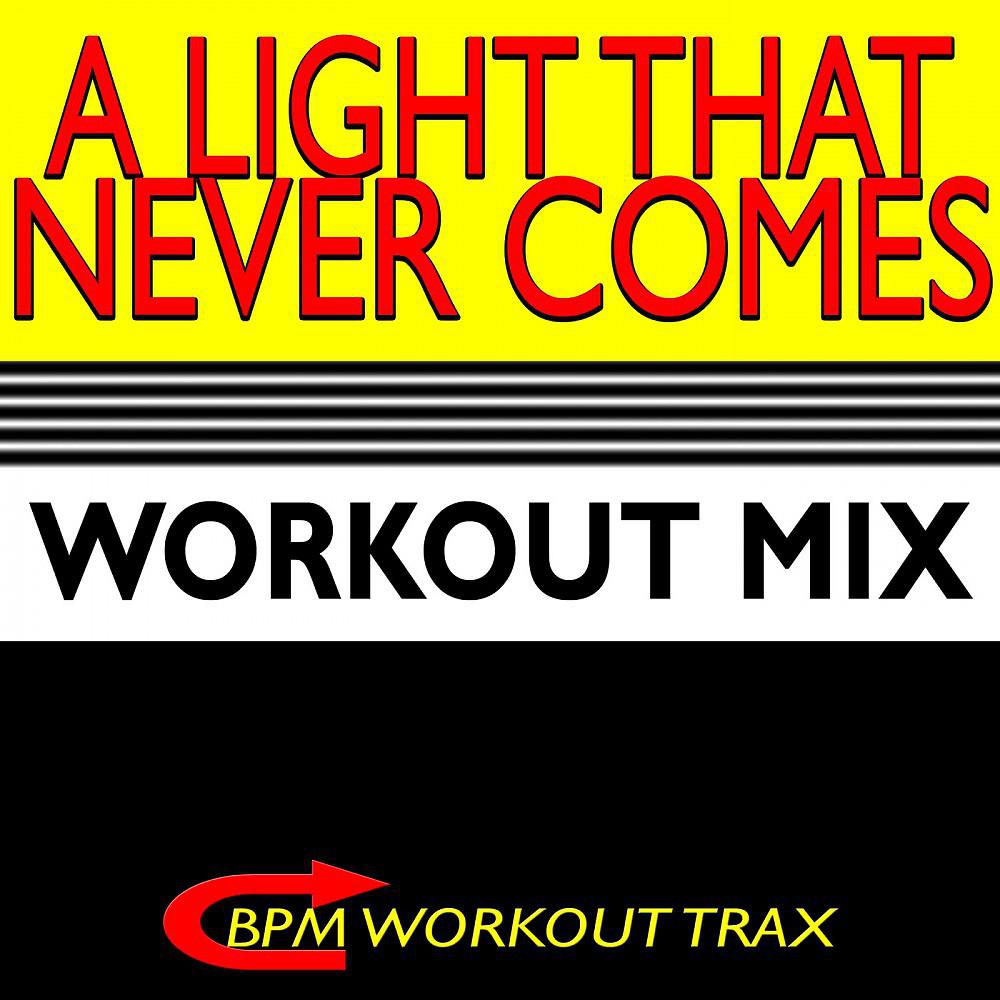 Постер альбома A Light That Never Comes (Workout Mix)