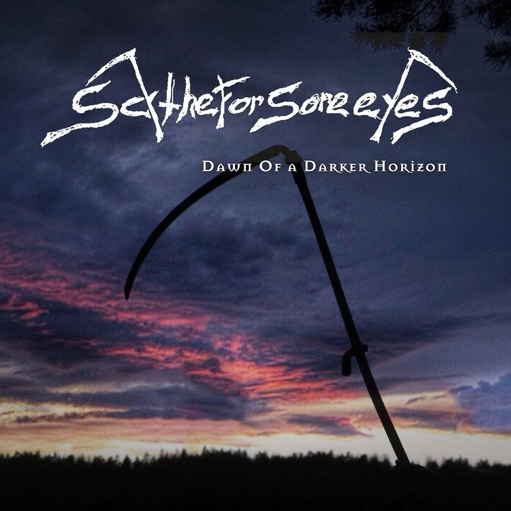 Scythe For Sore Eyes - Gone Alone