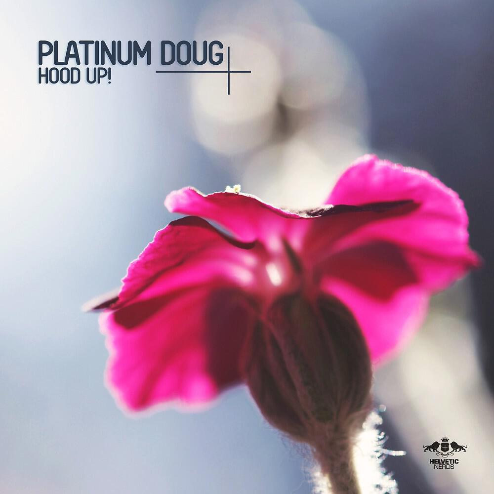 Platinum Doug - Hood Up! (Radio Mix)