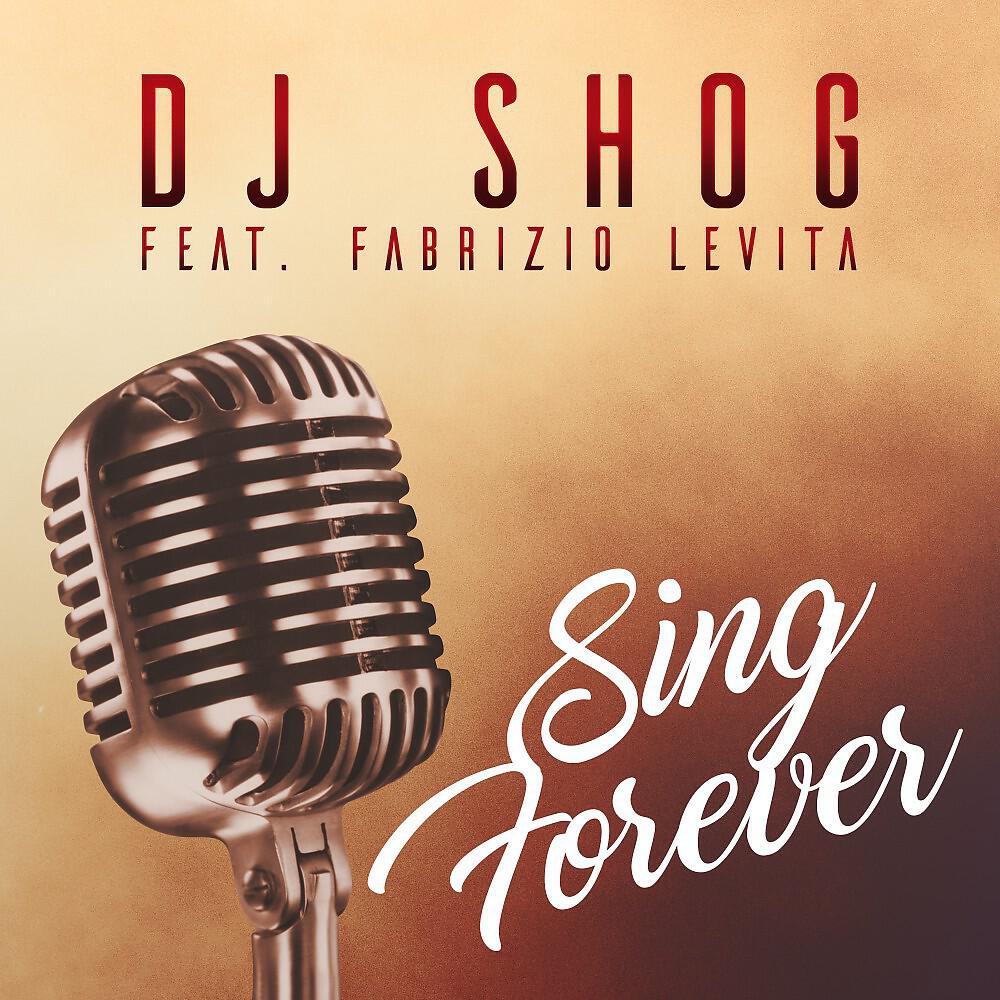 DJ SHOG - Sing Forever (Sway Gray & Lokee Remix Edit)