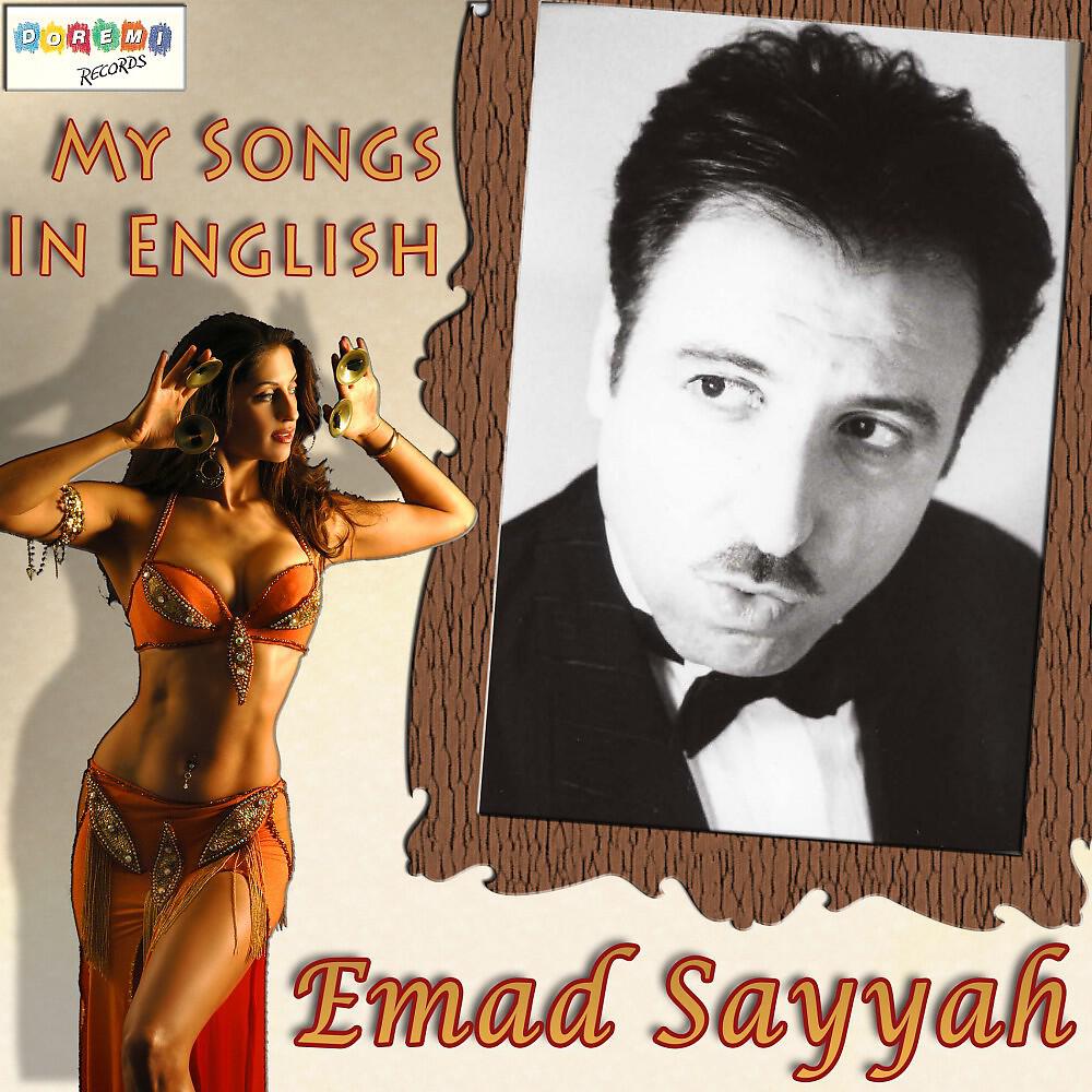 Emad Sayyah - Your Body Yeah Your Body