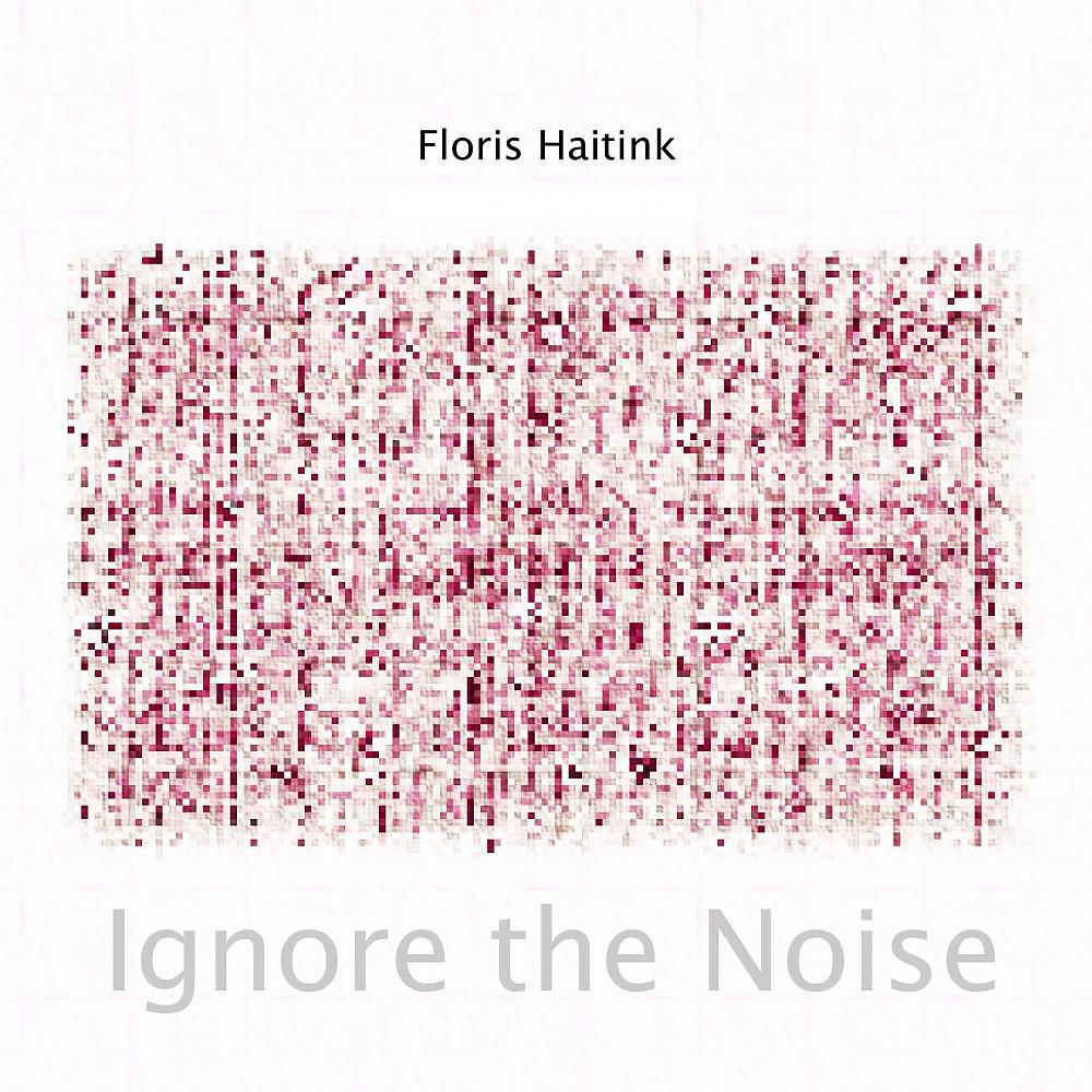Постер альбома Ignore the Noise