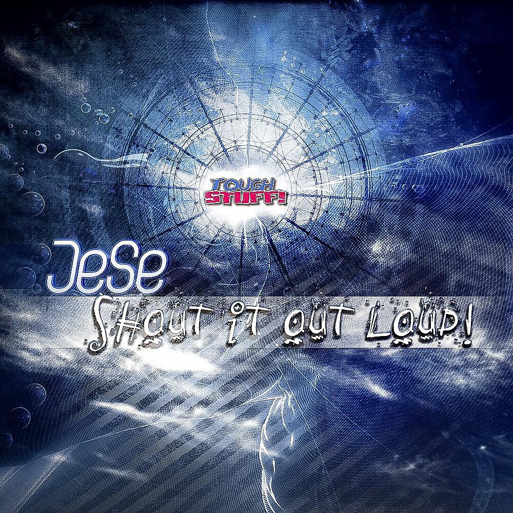 Jese - Shout It Out Loud (Radio Edit)