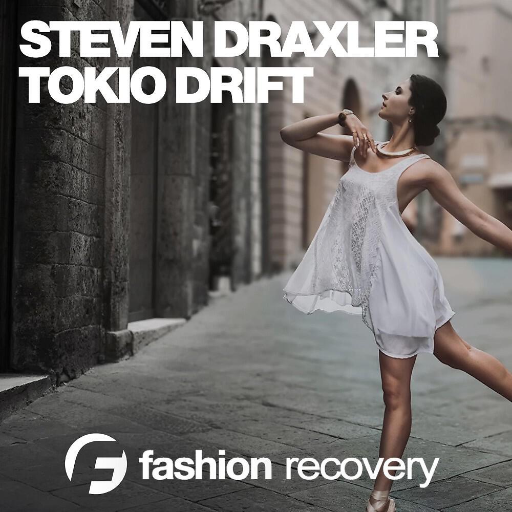 Steven Draxler - Tokio Drift (Original Mix)