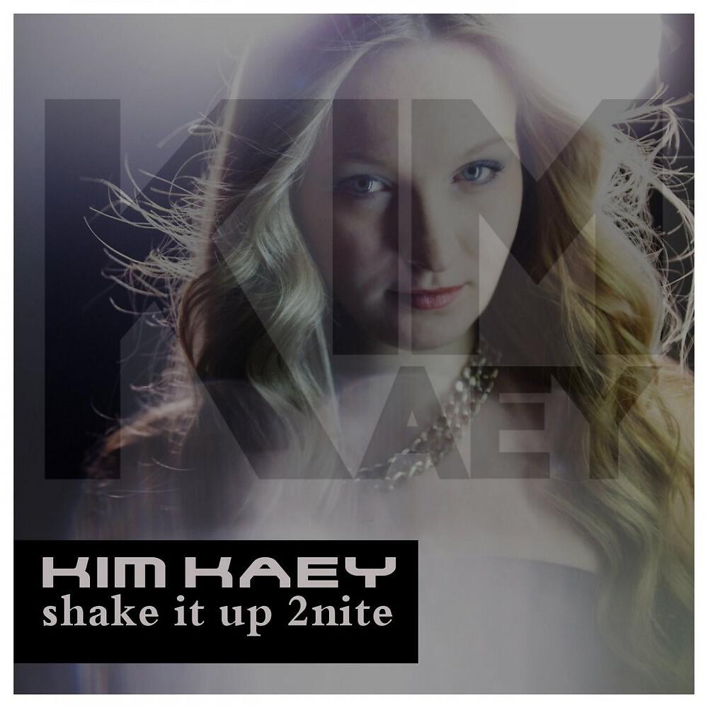 Kim Kaey - Shake It up 2nite (Patricio Amc Goodtime Radio Mix)