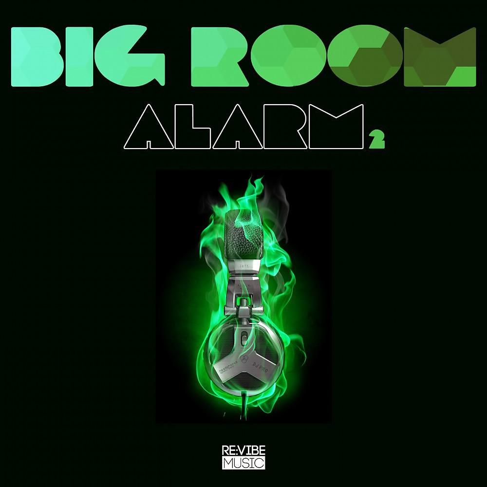 Постер альбома Big Room Alarm Vol. 2