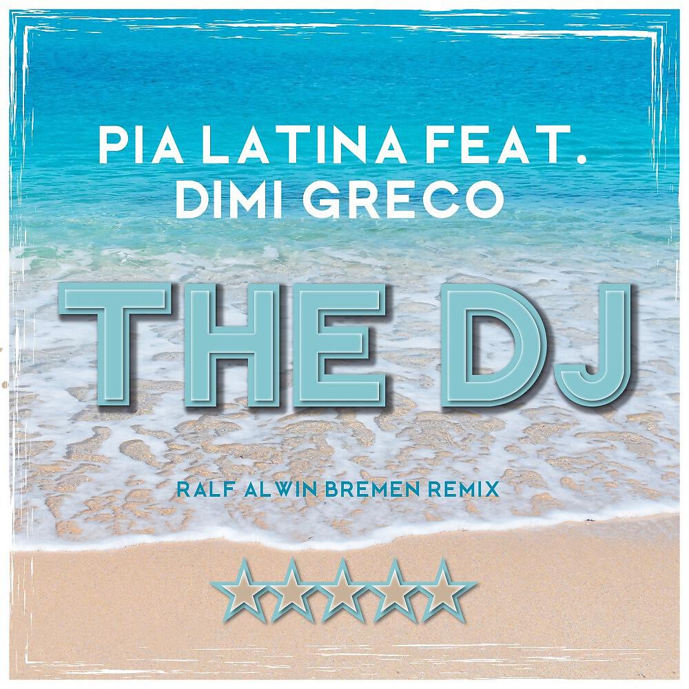 Pia Latina - The DJ (Ralf Alwin Bremen Remix)