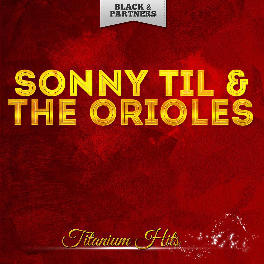 Sonny Til & The Orioles - Getting Tired Tired Tired (Original Mix)