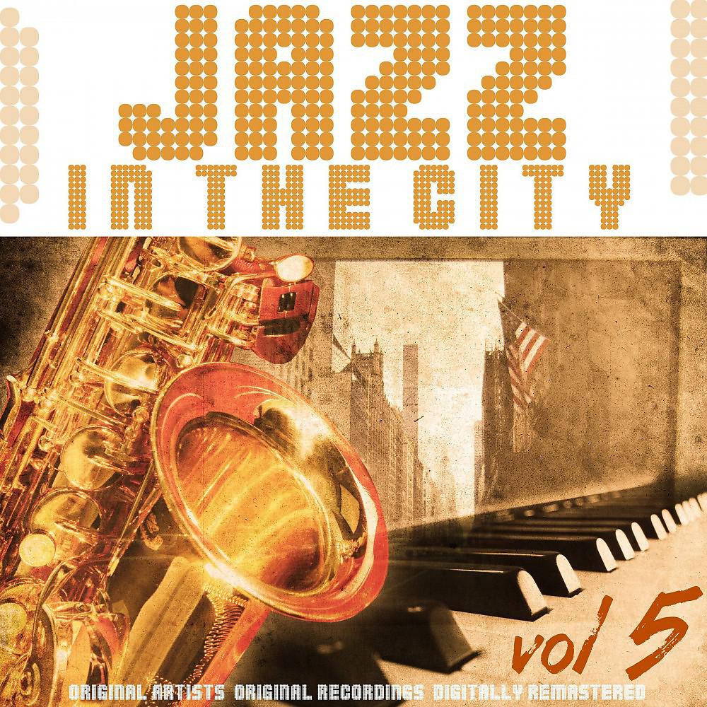 Постер альбома Jazz in the City, Vol. 5