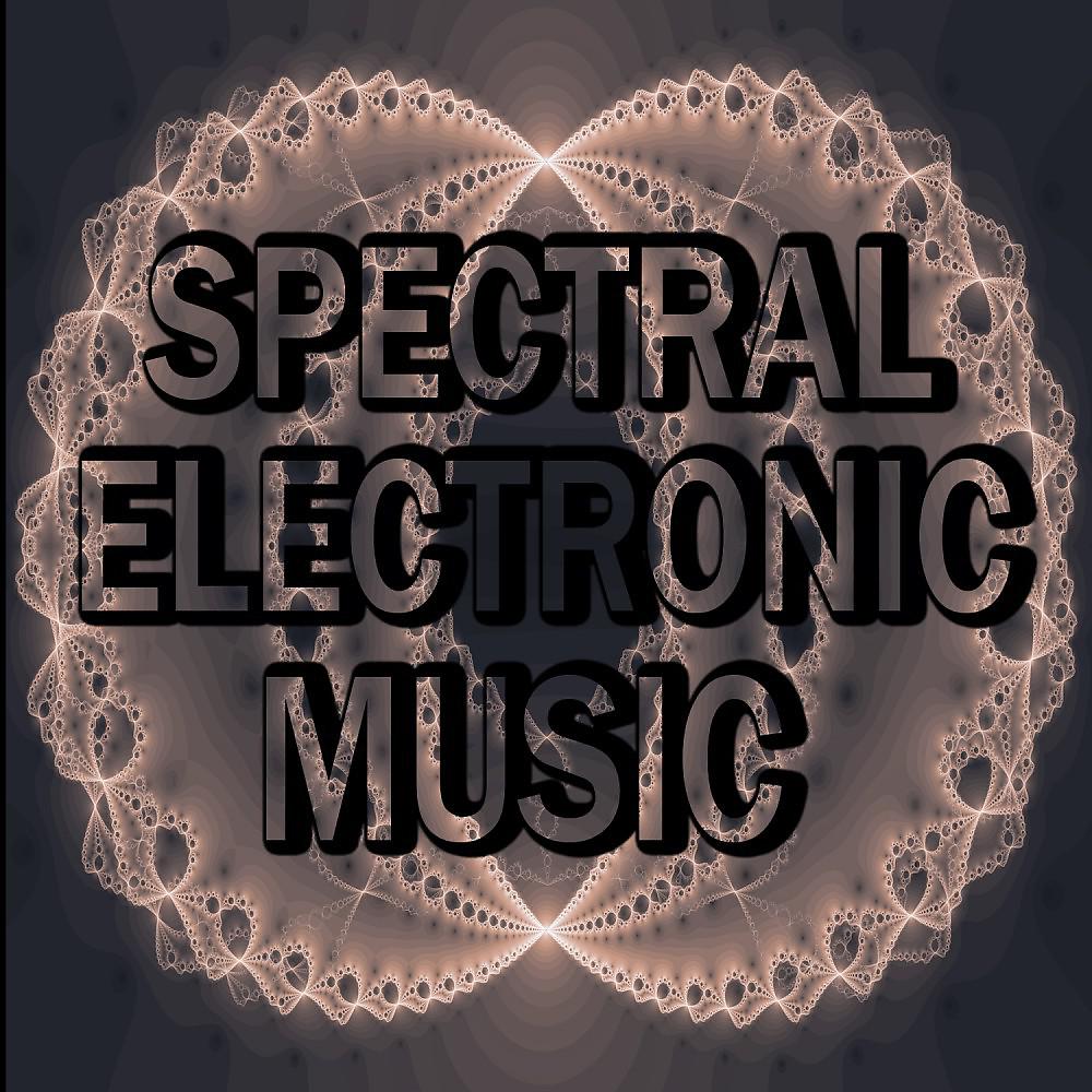 Постер альбома Spectral Electronic Music